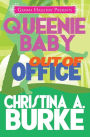 Queenie Baby: Out of Office