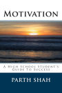 Motivation: A High School Student's Guide To Success