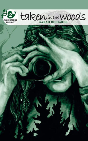 Taken in the Woods: Woodmere Trilogy - Book Two