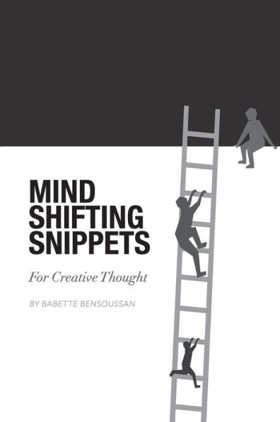 Mind Shifting Snippets: For Creative Thought