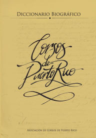 Title: Diccionario biografico de corsos en Puerto Rico, Author: Lorenzo Dragoni