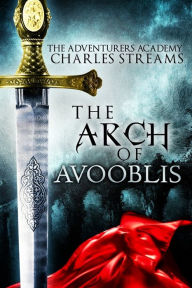 Title: The Arch of Avooblis, Author: Charles Streams
