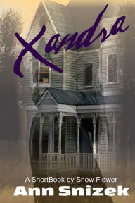Title: Xandra, Author: Ann Snizek