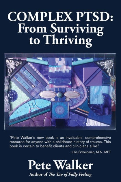 Complex Ptsd From Surviving To Thriving Book Buy