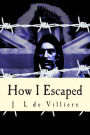 How I Escaped: The story of a noteworthy escape by a Boer out of British India
