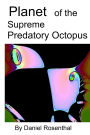 Planet of the Supreme Predatory octopus