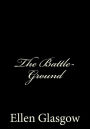 The Battle-Ground: [Large Print Edition]