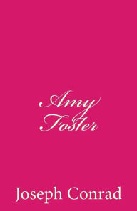 Title: Amy Foster, Author: Joseph Conrad