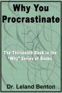 Why You Procrastinate: The Thirteenth Book in the