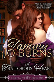 Title: A Traitorous Heart, Author: Tammy Jo Burns