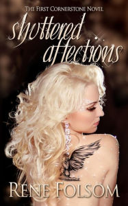 Title: Shuttered Affections (Cornerstone #1), Author: Rene Folsom