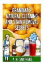Grandma's natural cleaning and stain removal secrets
