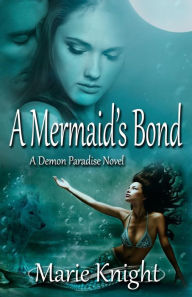 A Mermaid's Bond: (A Demon Paradise Novel #2)
