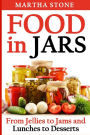 Food in Jars: From Jellies to Jams and Lunches to Desserts