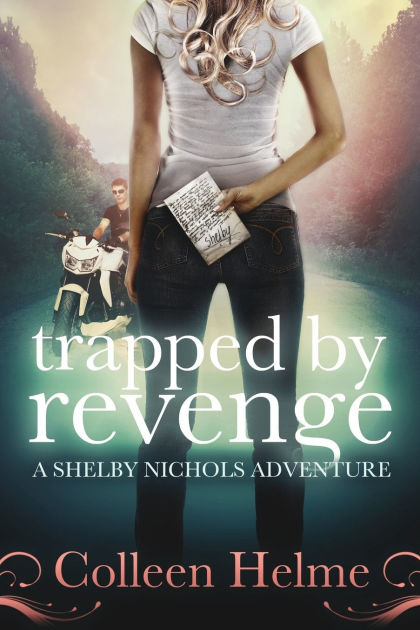 Trapped By Revenge A Shelby Nichols Adventure By Colleen Helme Paperback Barnes Noble