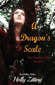 Title: A Dragon's Scale: The Paradan Tales, Author: Allison Potter