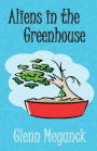 Aliens In The Greenhouse