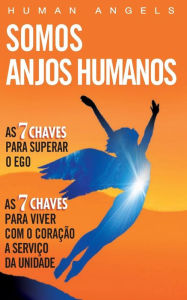 Title: Somos Anjos Humanos, Author: Human Angels