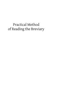 Title: Practical Method of Reading the Breviary, Author: Brother Hermenegild Tosf