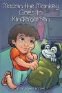 Macon the Monkey Goes to Kindergarten