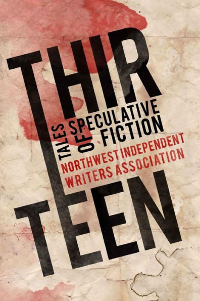Thirteen: Tales of Speculative Fiction