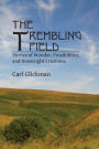 The Trembling Field: Stories of Wonder, Possibilities, and Downright Craziness