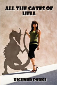 Title: All the Gates of Hell, Author: Richard Parks