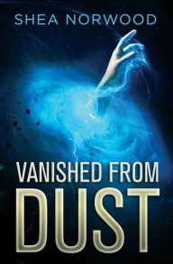 Vanished from Dust