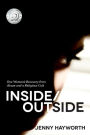 Inside/Outside: One Woman's Recovery from Abuse and a Religious Cult