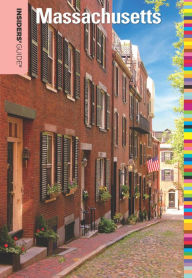Title: Insiders' Guide® to Massachusetts, Author: Maria Olia