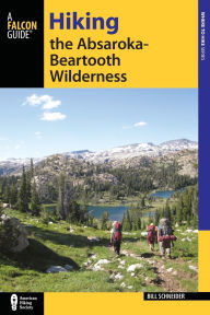 Title: Hiking the Absaroka-Beartooth Wilderness, Author: Bill Schneider