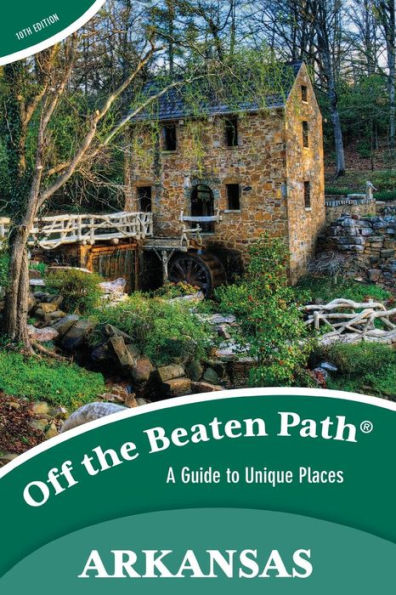 Arkansas Off the Beaten Path: A Guide to Unique Places