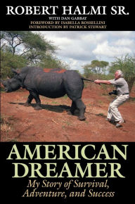 Title: American Dreamer: My Story of Survival, Adventure, and Success, Author: Robert Halmi Sr.