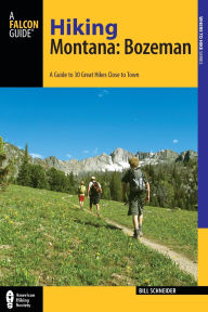 Title: Hiking Montana: Bozeman, Author: Bill Schneider