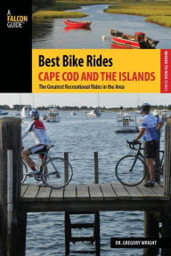 Title: Best Bike Rides Cape Cod and the Islands: The Greatest Recreational Rides in the Area, Author: Gregory Wright