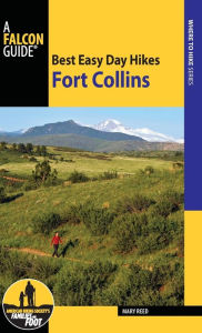 Title: Best Easy Day Hikes Fort Collins, Author: Mary Reed