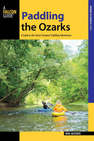 Title: Paddling the Ozarks, Author: Mike Bezemek