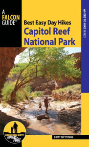 Title: Best Easy Day Hikes Capitol Reef National Park, Author: Brett Prettyman