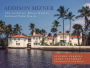 Addison Mizner: The Architect Whose Genius Defined Palm Beach