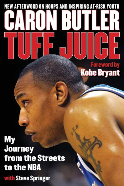 Tuff Juice: My Journey from the Streets to the NBA