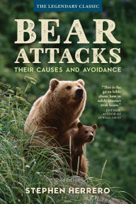 Title: Bear Attacks: Their Causes and Avoidance, Author: Stephen Herrero