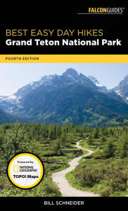Title: Best Easy Day Hikes Grand Teton National Park, Author: Bill Schneider