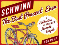 Title: Schwinn: The Best Present Ever, Author: Don Rauf