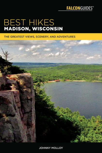 Best Hikes Madison Wisconsin The Greatest Views Scenery And