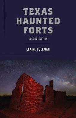 Texas Haunted Forts By Elaine Coleman Paperback Barnes Noble