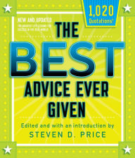 Title: The Best Advice Ever Given, New and Updated, Author: Steven D. Price