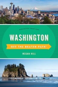 Title: Washington Off the Beaten Path®: Discover Your Fun, Author: Megan Hill