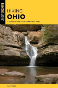 Title: Hiking Ohio: A Guide To The State's Greatest Hikes, Author: Mary Reed