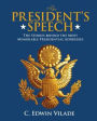 President's Speech: The Stories Behind The Most Memorable Presidential Addresses