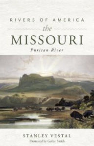 Title: Rivers of America: The Missouri, Author: Stanley Vestal